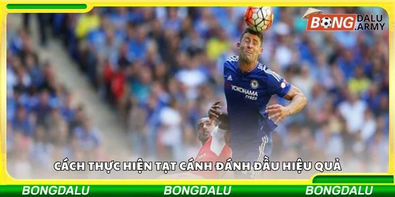 Cách thực hiện tạt cánh đánh đầu hiệu quả