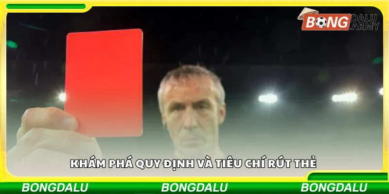 Khám phá quy định và tiêu chí rút thẻ