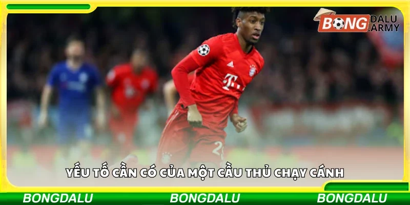 Yếu tố cần có của một cầu thủ chạy cánh