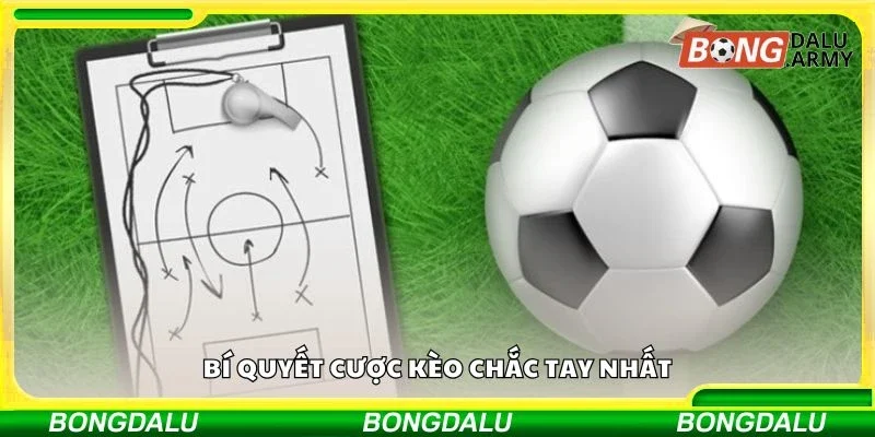 Bí quyết cược kèo chắc tay nhất