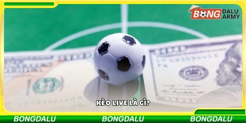 Khái quát chung về kèo live